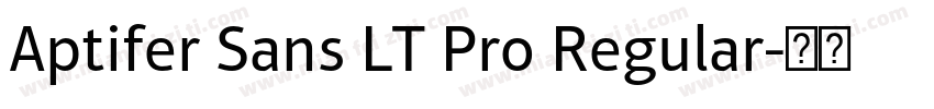 Aptifer Sans LT Pro Regular字体转换